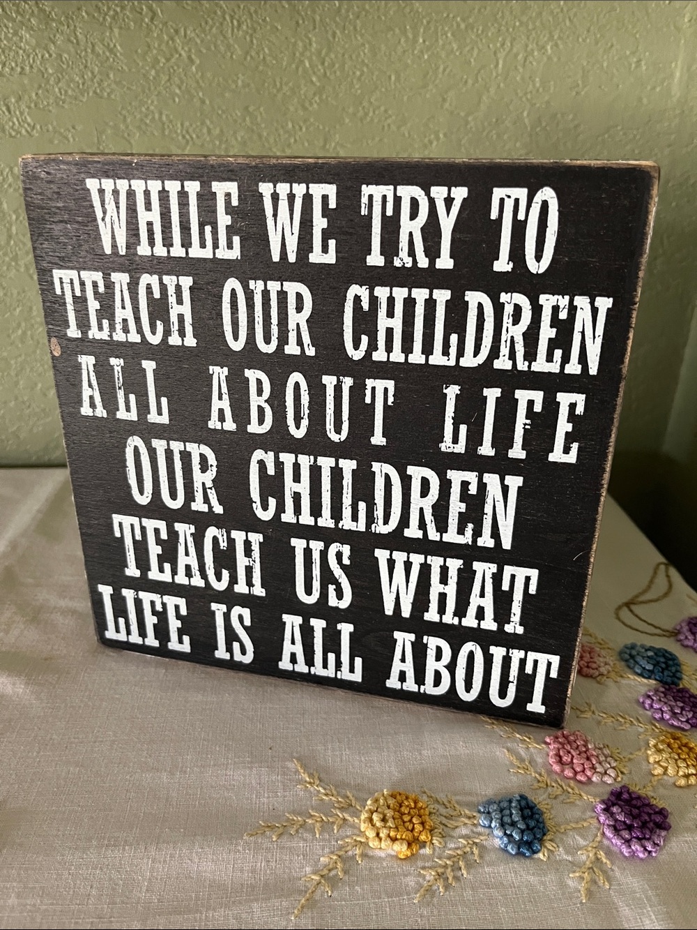 Rustic Family Quote Wood Box Sign “While We Try to Teach Our Children”